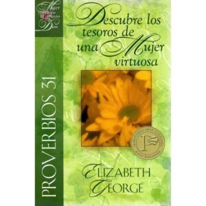 Proverbios 31/Descubre Los Tesoros De Una Mujer Virtuosa