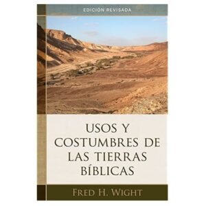 Usos y costumbres de las tierras Biblicas