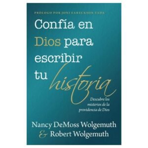Confia en Dios Para Escribir tu Historia