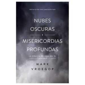 Nubes Oscuras/Misericordia Profunda
