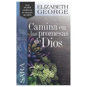 Sara Camina en las Promesas de Dios