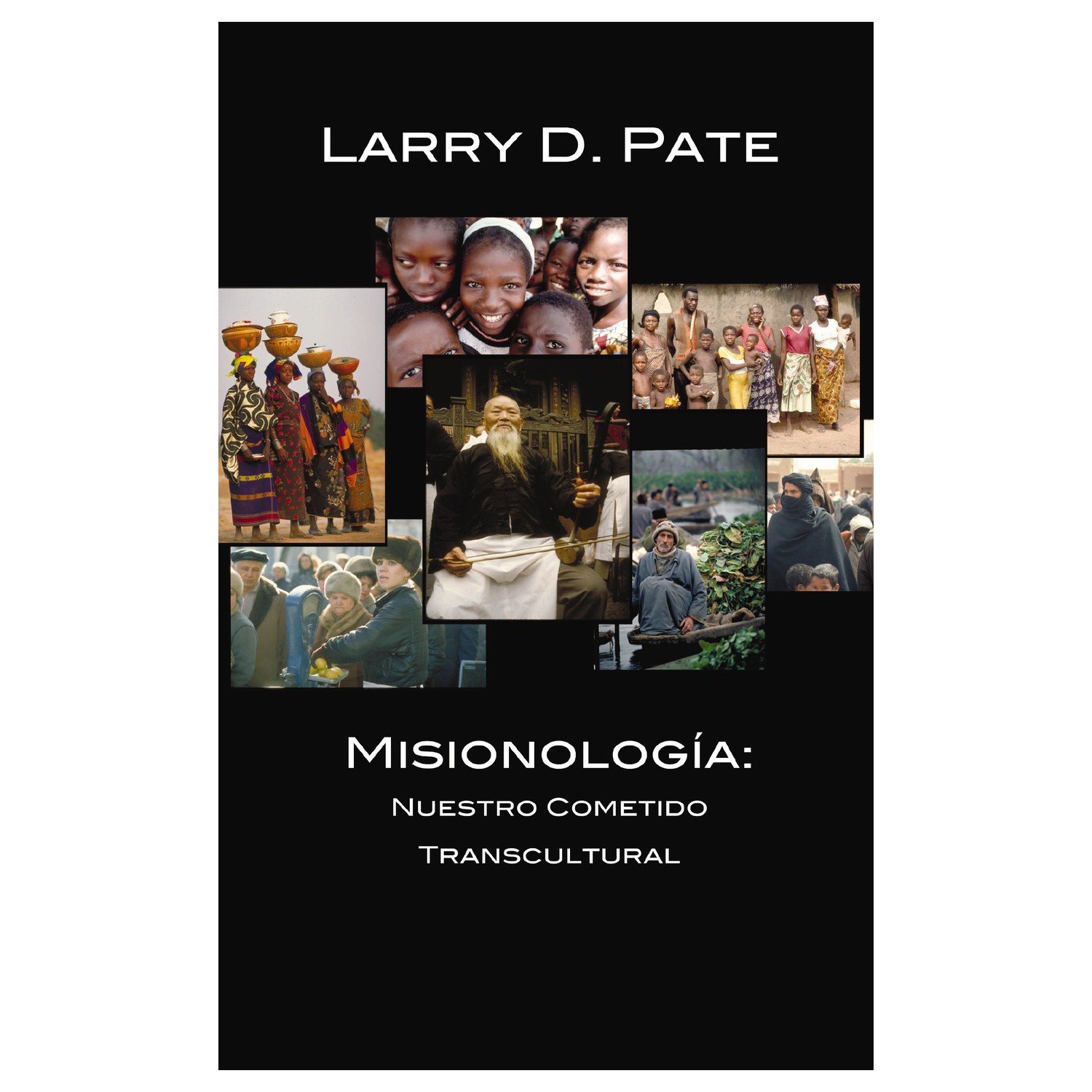 Libro Misionologia - Larry D. Pate 1 Libro Misionologia - Larry D. Pate