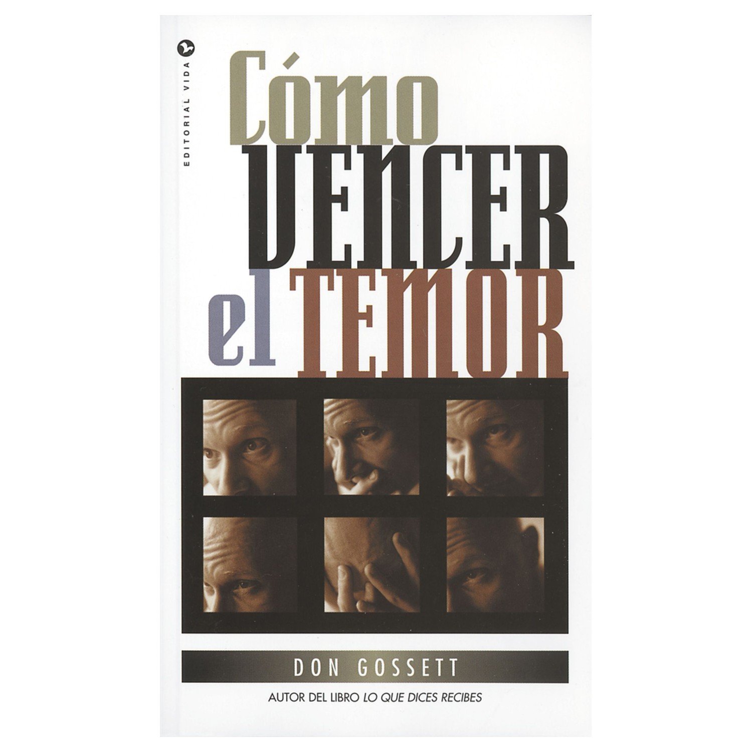 Cómo Vencer el Temor 1 Cómo Vencer el Temor