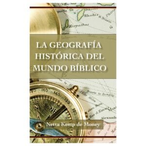 La geografía histórica del mundo bíblico [Libro]