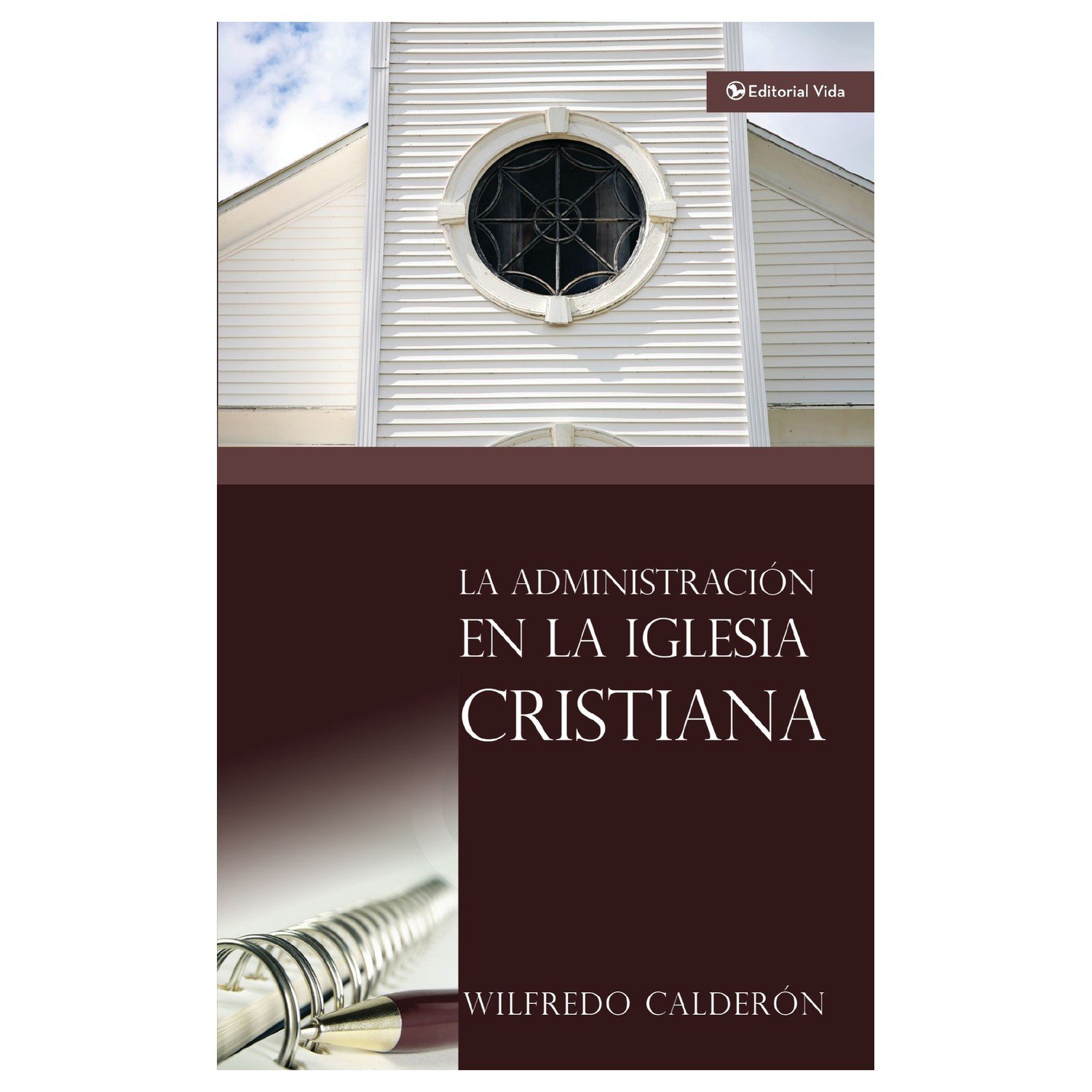 La Administración de la Iglesia Cristiana 1 La Administración de la Iglesia Cristiana