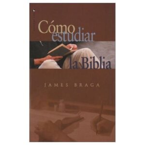 Cómo Estudiar la Biblia