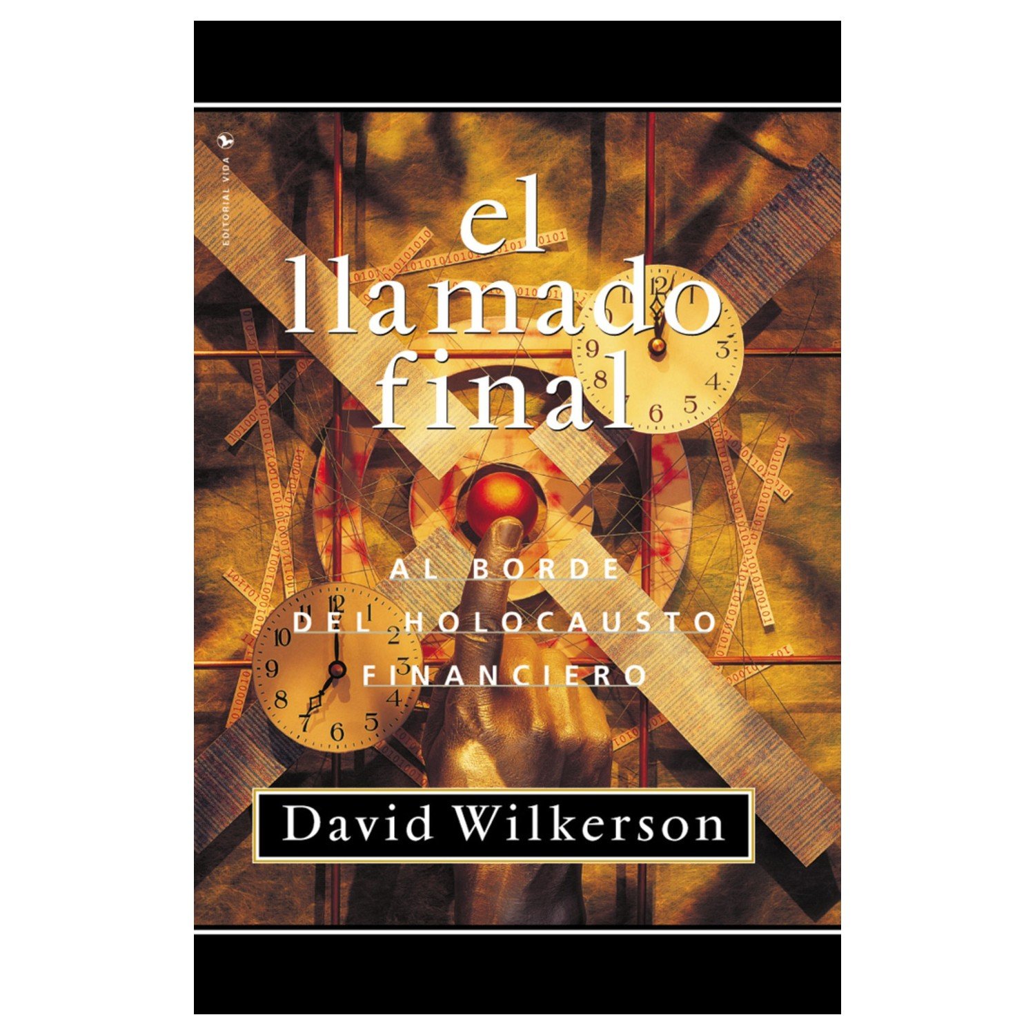 Llamado Final/Al Borde Del Holocausto Financiero 1 Llamado Final/Al Borde Del Holocausto Financiero
