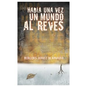 Habia Una Vez Un Mundo Al Reves