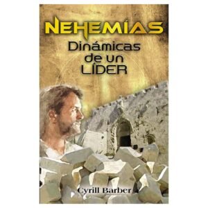 Nehemias Dinamicas De Un Lider