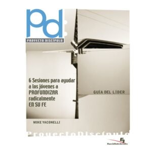 Proyecto Discipulado/Guia Del Lider