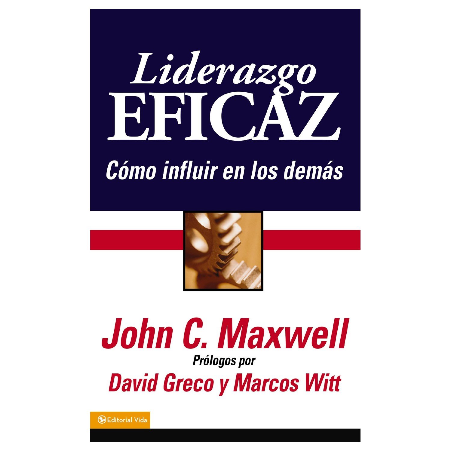 Liderazgo Eficaz/Como Influir En Los Demas 1 Liderazgo Eficaz/Como Influir En Los Demas