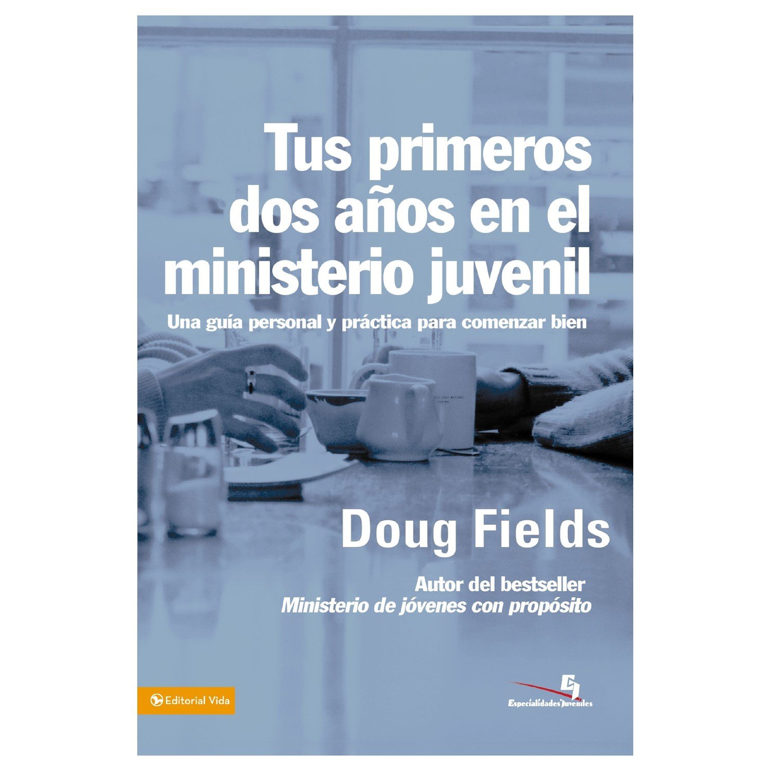 Tus Primeros Dos Años En El Ministerio Juvenil 1 Tus Primeros Dos Años En El Ministerio Juvenil