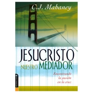 Jesucristo Nuestro Mediador