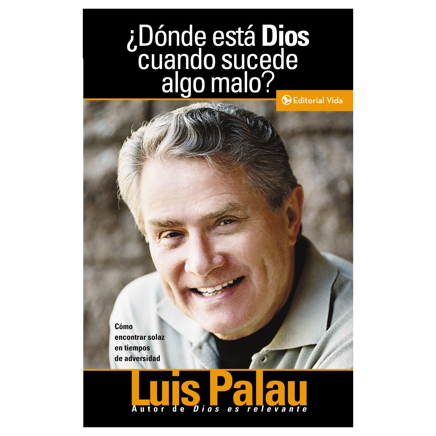 Donde Esta Dios Cuando Sucede Algo Malo/Bolsilibro 1 Donde Esta Dios Cuando Sucede Algo Malo/Bolsilibro