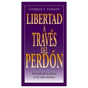 Libertad A Travez Del Perdon