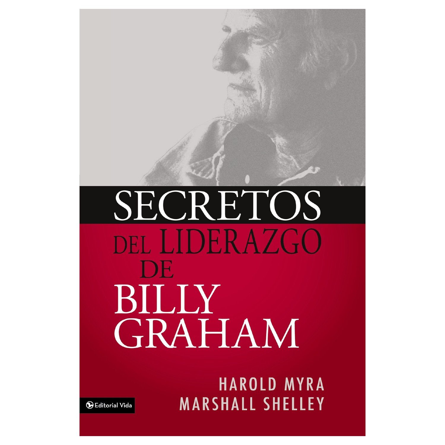 Secretos Del Liderazgo De Billy Graham 1 Secretos Del Liderazgo De Billy Graham