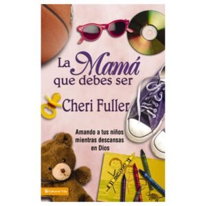 Mama Que Debes Ser