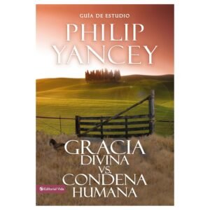 Gracia Divina Vs. Condena Humana/Guia De Estudio