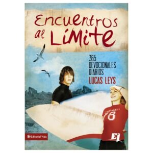 Encuentros al limite [Devocional] 365 devocionales diarios