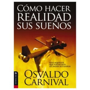 Como Hacer Realidad Sus Sueños