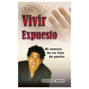 Vivir Expuesto: El Camino de un Hijo de Pastor
