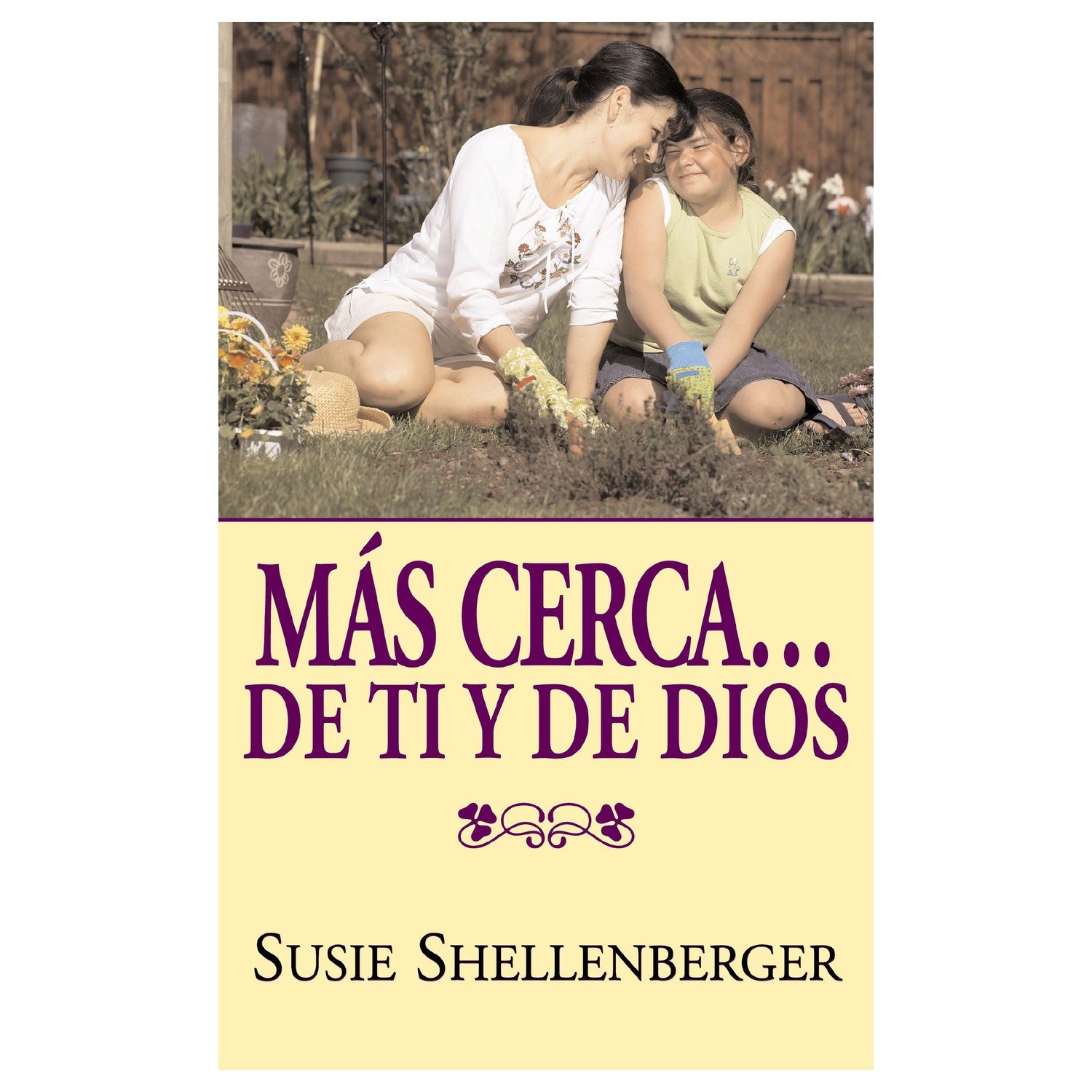 Mas Cerca De Ti Y De Dios 1 Mas Cerca De Ti Y De Dios