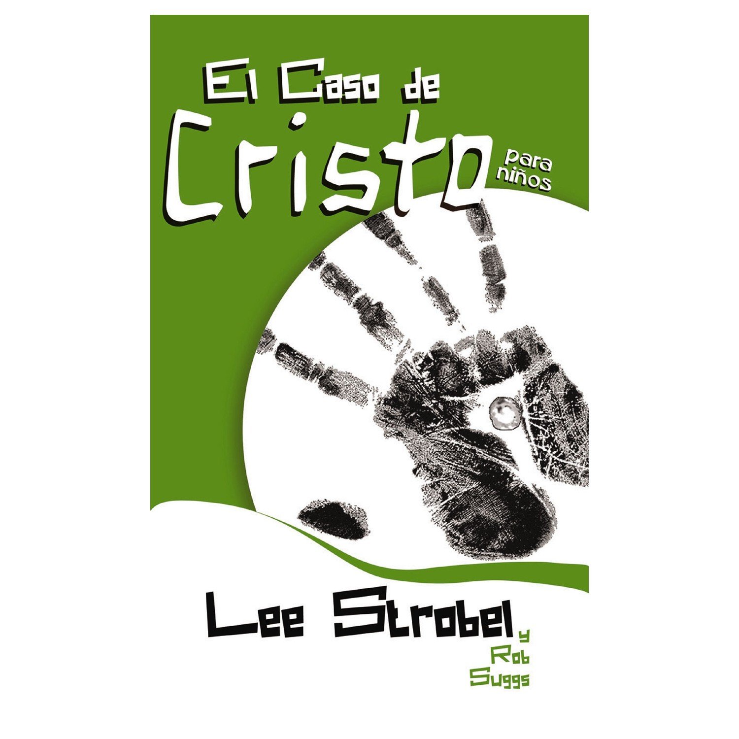 Caso De Cristo Para Niños 1 Caso De Cristo Para Niños
