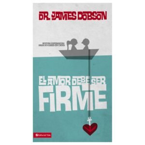 El amor debe ser firme