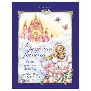 Su Princesa/Su Pequeña Princesa/Cartas Preciosas De Tu Rey
