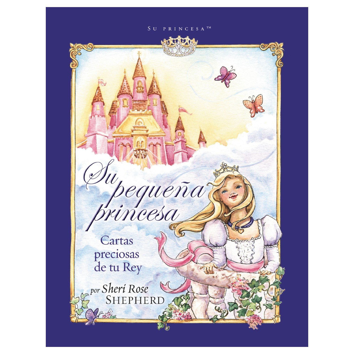 Su Princesa/Su Pequeña Princesa/Cartas Preciosas De Tu Rey 1 Su Princesa/Su Pequeña Princesa/Cartas Preciosas De Tu Rey