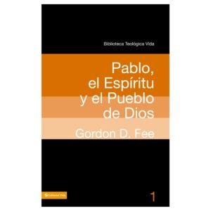 Pablo El Espiritu Y El Pueblo De Dios