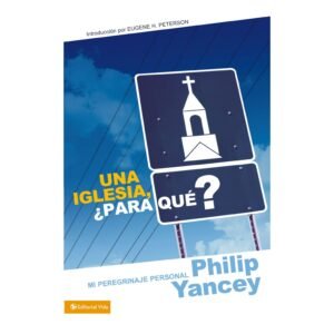 Una Iglesia Para Que