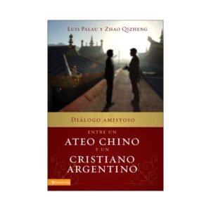 Dialogo Amistoso Entre Un Ateo Chino Y Un Cristiano Argentino