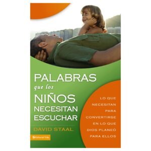 Palabras que los Niños Necesitan Escuchar