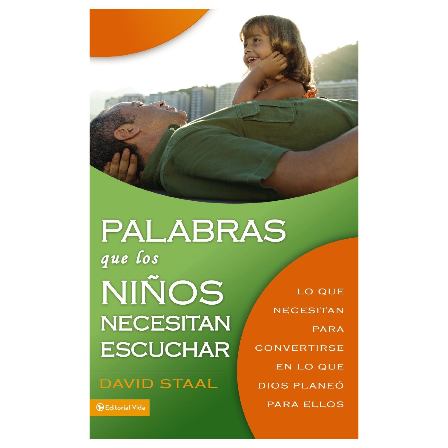 Palabras que los Niños Necesitan Escuchar 1 Palabras que los Niños Necesitan Escuchar