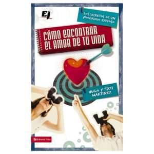 Cómo encontrar el Amor de Tu Vida