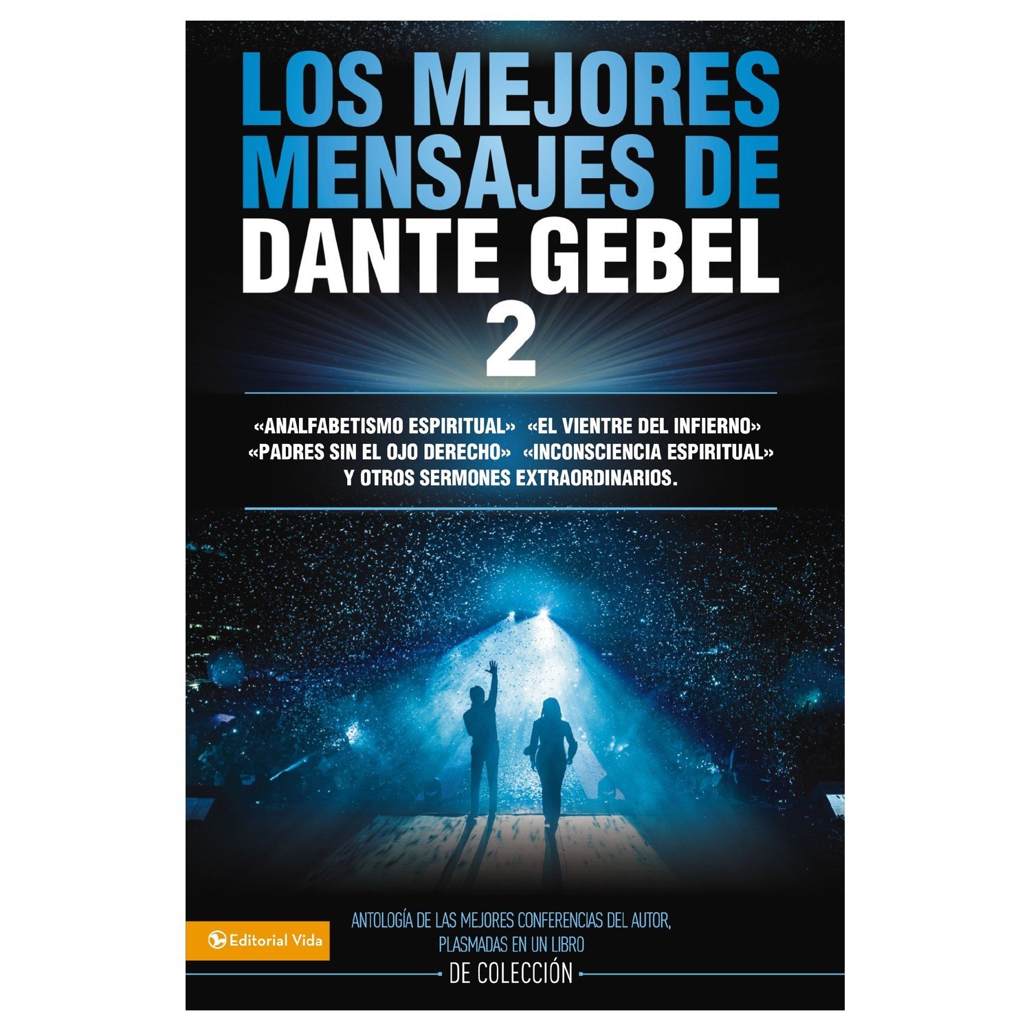 Los Mejores Mensajes de Dante Gebel I 1 Los Mejores Mensajes de Dante Gebel I
