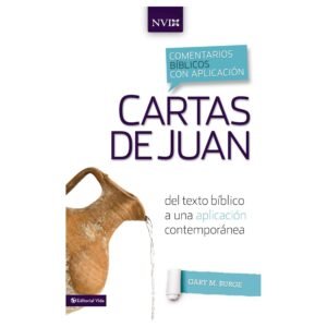 Comentarios Biblicos NVI Cartas De Juan / Con Aplicación