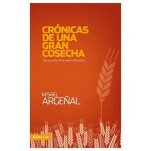 Cronicas de una Gran Cosecha Argenal Misael