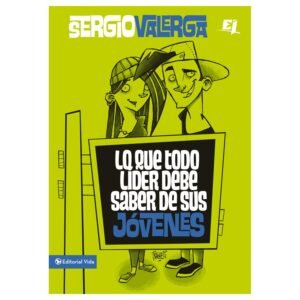 LO QUE TODO LIDER DEBE SABER DE SUS JOVENES