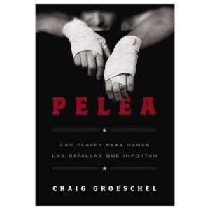 Libro Pelea: Las Claves Para Ganar Las Batallas Que Importan