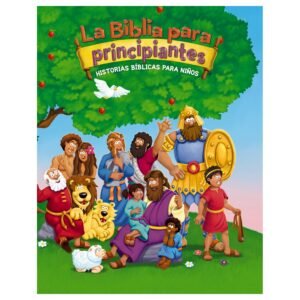 Biblia Para Principiantes/Historias Biblicas Para Niños