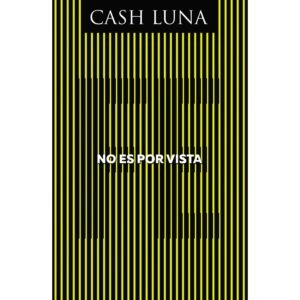 No es por Vista. Cash Luna - TR