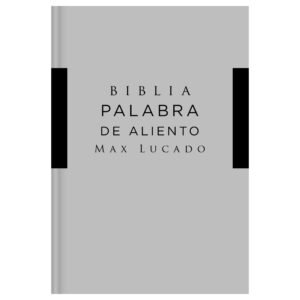 Biblia Max Lucado Palabra de Aliento