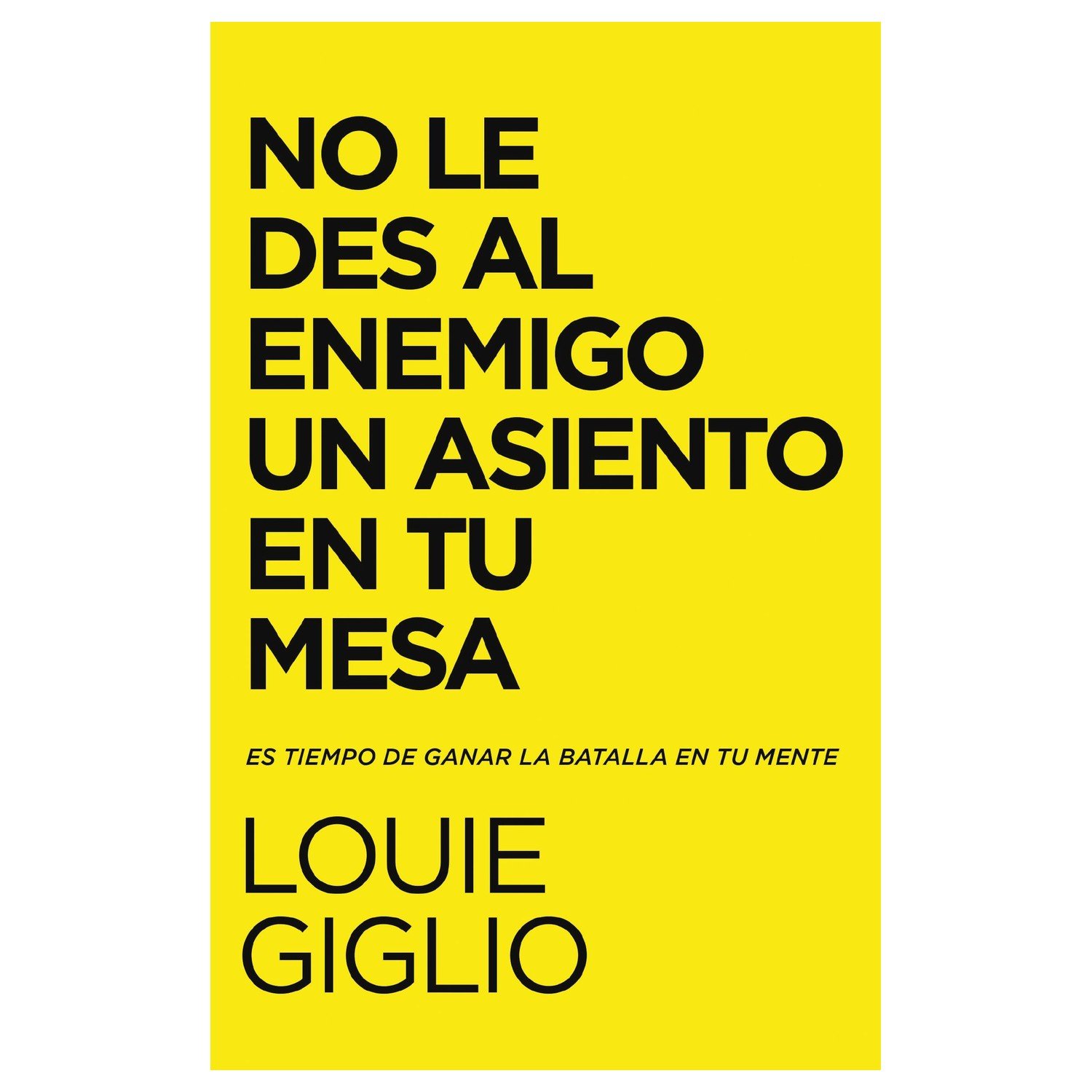 No Le Des Al Enemigo Un Asiento En Tu Mesa 1 No Le Des Al Enemigo Un Asiento En Tu Mesa