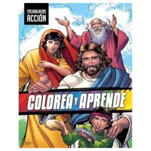 La Biblia En Accion/ Colorea Y Aprende