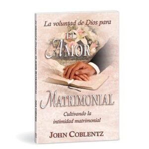 La Voluntad De Dios Para El Amor Matrimonial