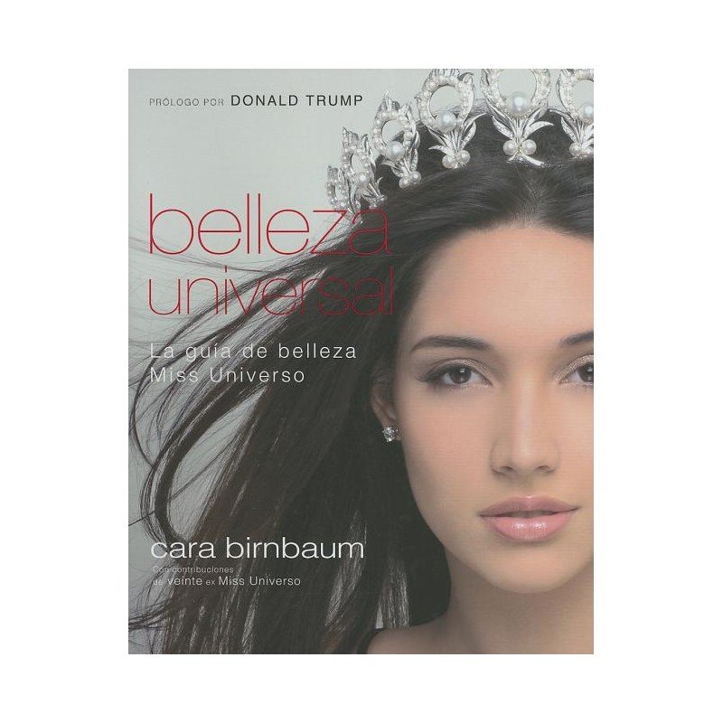 Belleza Universal/La Guia De Belleza Miss Universo 1 Belleza Universal/La Guia De Belleza Miss Universo