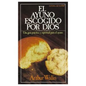 El Ayuno Escogido Por Dios