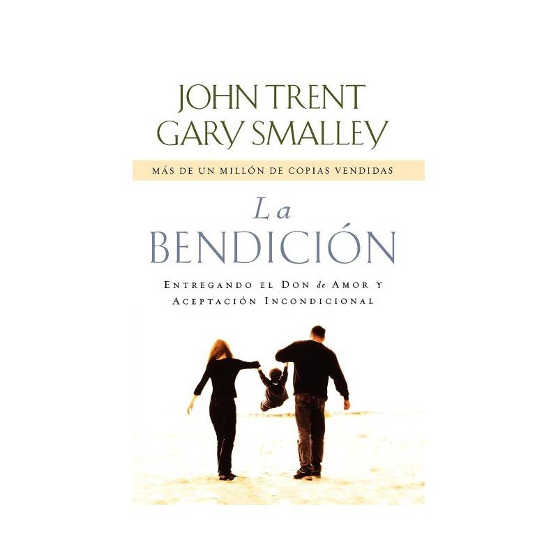 Bendicion – Gary Smalley 1 Bendicion – Gary Smalley